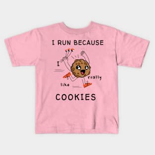 I run because I really like cookies Kids T-Shirt